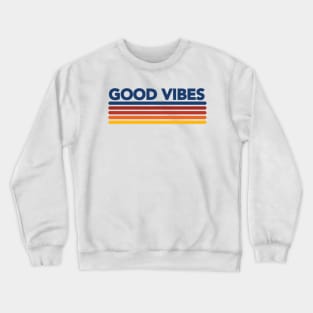 Good Vibes Retro- 2 Crewneck Sweatshirt